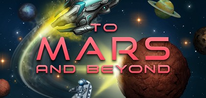 To Mars and Beyond