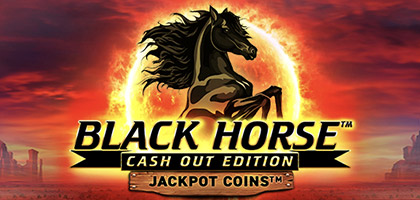 Black Horse Cash Out 